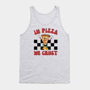 In Pizza We Crust | National Pizza Day 2024 Tank Top